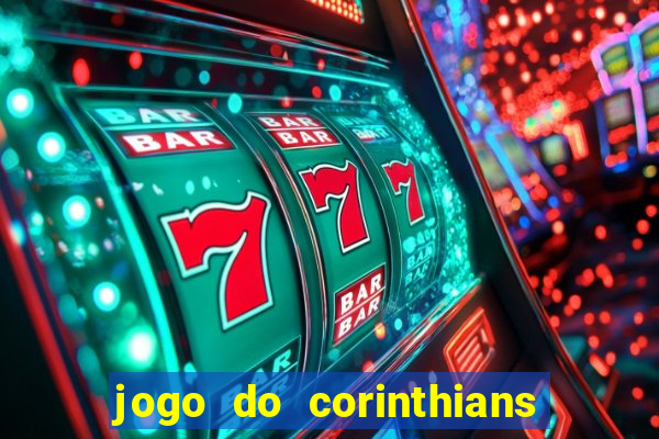 jogo do corinthians ao vivo multicanal